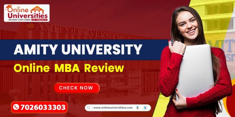 Amity University Online MBA Review